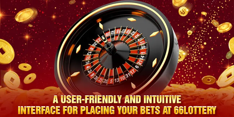 A user-friendly and intuitive interface for placing your bets at 66Lottery.