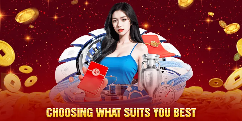 Choosing What Suits You Best