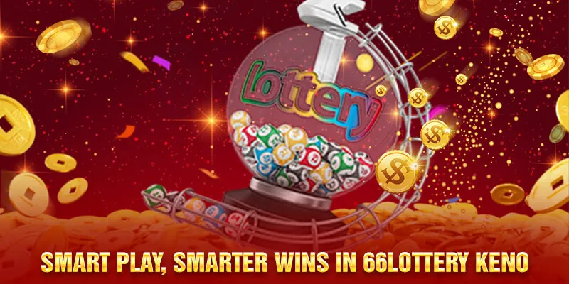 Smart Play, Smarter Wins in 66Lottery Keno