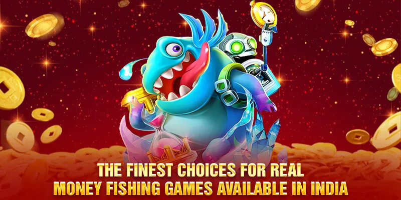 The finest choices for real money fishing games available in India