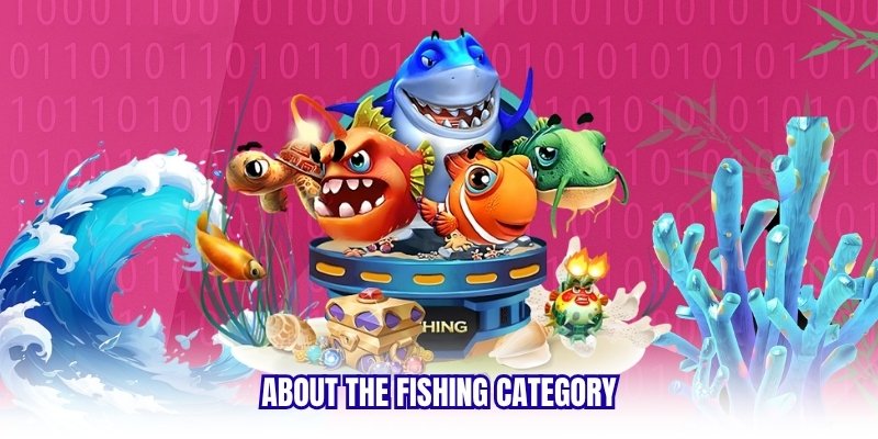 About the fishing category