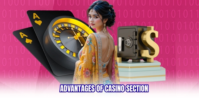 Advantages of Casino section