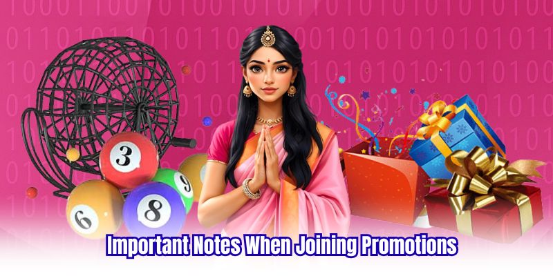 Important Notes When Joining Promotions