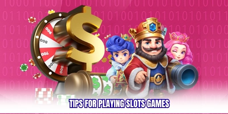 Tips for playing slots games