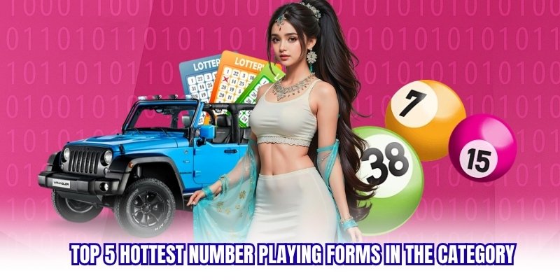 Top 5 hottest number playing forms in the category