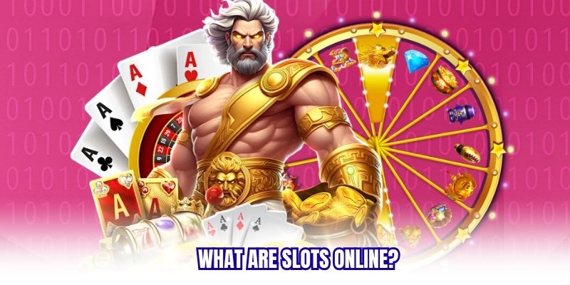 What are slots online?